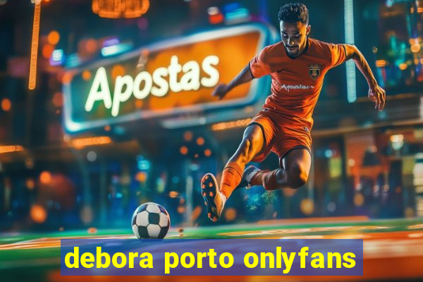 debora porto onlyfans